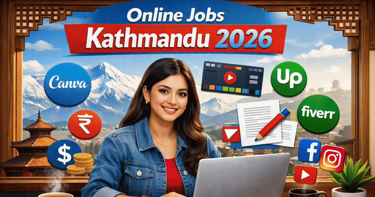Online Jobs in Kathmandu 2026: Guide for Students & Freshers